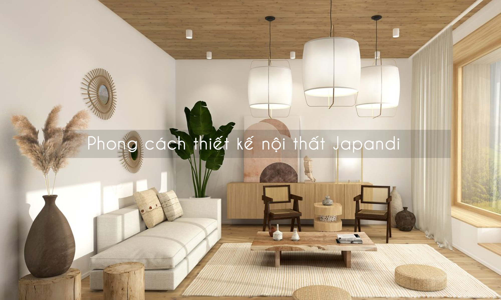 Phong cách thiết kế nội thất Japandi